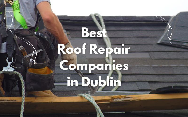 The Best Roofing Company in Dublin